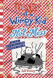 Hot Mess: Diary of a Wimpy Kid (19) by Jeff Kinney
