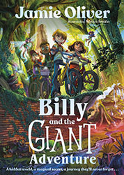 Billy and the Giant Adventure by Jamie Oliver and illustrated by Monica Armino