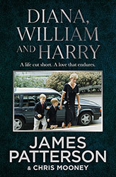 Diana William and Harry by James Patterson and Chris Mooney