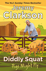 Diddly Squat: Pigs Might Fly – Jeremy Clarkson