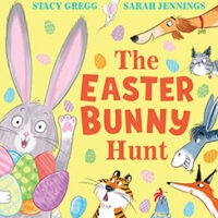 The Easter Bunny Hunt by Stacy Gregg, Sarah Jennings