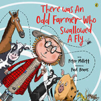 There Was an Odd Farmer Who Swallowed a Fly by Peter Millett and Paul Beavis