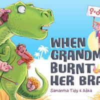 When Grandma Burnt Her Bra by Samantha Tidy and Aska
