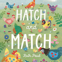 Hatch and Match written and illustrated by Ruth Paul