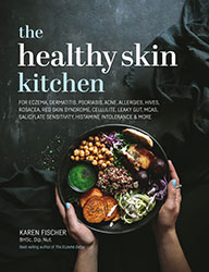 The Healthy Skin Kitchen by Karen Fischer BHSc, Dip.Nut.