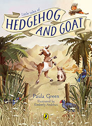 Little Tales of Hedgehog and Goat by Paula Green, illustrator Kimberley Andrews