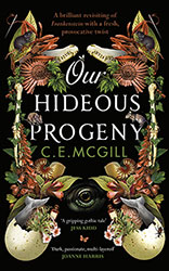 Our Hideous Progeny by C.E.McGill