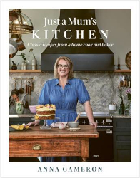 Just a Mum’s Kitchen by Anna Cameron