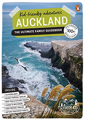 Kid-friendly Adventures Auckland – The Ultimate Family Guidebook by Ceana Priest