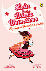 Lulu and the Dance Detectives by Sally Sutton and illustrated by Lily Uivel