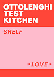 Ottolenghi Test Kitchen – Shelf Love by Noor Murad Yotam Ottolenghi