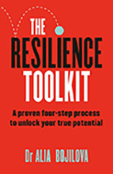 The Resilience Toolkit by Dr Alia Bojilova