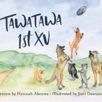Tawatawa 1st XV by Hannah Abrams + Illustrated by Joni Dawson