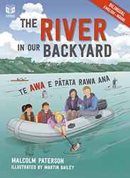 The River in our Backyard/Te Awa e Pātata Rawa Ana by Malcolm Paterson