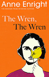 The Wren by Anne Enright – Booker Prize Winning Author