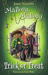 Mallory, Mallory, Trick or Treat by James Norcliffe – Illustrations by Emily Walker