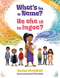 What’s in a Name?/He aha tō te Ingoa? by Renisa Viraj Maki