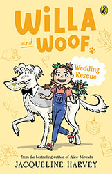Willa and Woof Wedding Rescue by Jacqueline Harvey