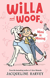Willa and Woof – Mimi is Missing by Jacqueline Harvey