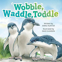 Wobble, Waddle, Toddle by Anne Hunter, illustrator Dave Gunson
